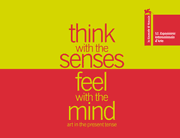think with the senses feel with the mind